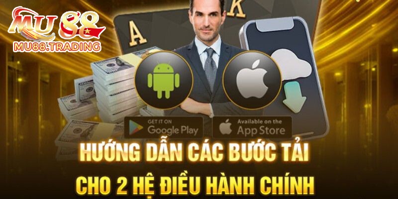 Hướng dẫn Mu88 về các bước để tải app