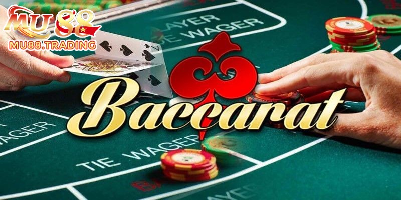 Giới thiệu chung thông tin về Baccarat Mu88